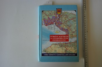 1996 Türkiye Karayolları Atlası / Türkiye Şoförler ve Otomobilciler Federasyonu, 232 s. (Ciltli)