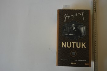 Nutuk –Gazi M. Kemal / Alfa, 2017, 888 s.