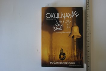 Okul Name – Doğan Katırcıoğlu / 2008, 485 s.
