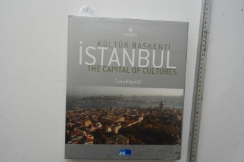 Kültür Başkenti İstanbul – The Capital Of Cultures – tuna Köprülü / (Ciltli) Kültür A.Ş. 2007, 264 s.