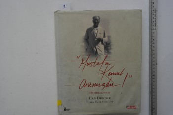Mustafa Kemal Aramızda – Can Dündar – Ülkem Özge Sevgilier (Ciltli) / Doğan, 2003, 131 s.