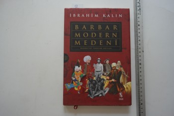 Barbar, Modern, Medeni – İbrahim Kalın – İnsan Yayınları – 303s. (Ciltli)