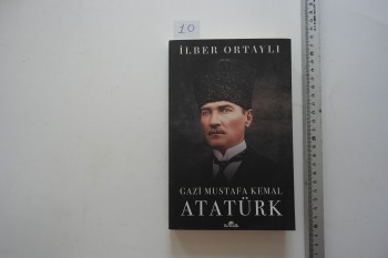Gazi Mustafa Kemal Atatürk – İlber Ortaylı – Kronik Kitap Yayınevi – 476s.