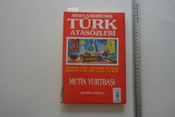 Sınıflandırılmış Türk Atasözleri – Metin Yurtbaşı – Özdemir Yayıncılık – 314s.