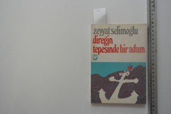 Direğin Tepesinde Bir Adam –Zeyyat Selimoğlu