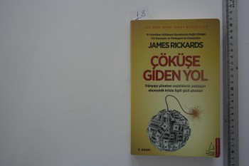Çöküşe Giden Yol – James Rickards – Destek Yayınları – 383s.