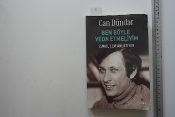 Ben Böyle Veda Etmeliyim İsmail Cem Anlatıyor – Can Dündar , Can Yayınları , 292 s.