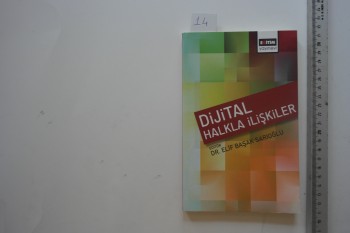 Dijital Halkla İlişkiler – Dr. Elif Başak Sarıoğlu – Eğitim Yayınevi – 173s.