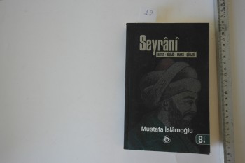 Seyrani –Mustafa İslamoğlu/Düşün,2013,376 s.