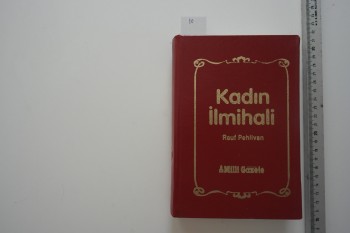 Kadın İlmihali – Rauf Pehlivan , Millet Gazete Yayınları , 558 s. (Ciltli)