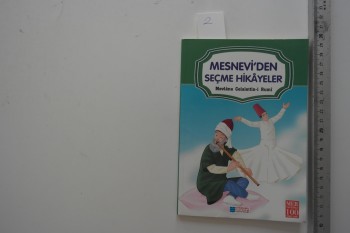 Mesnevi’den Seçme Hikayeler – Mevlana Celalettin-i Rumi - Evrensel İletişim Yayınları – 79s.