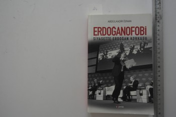 Erdoğanofobi – Abdülkadir Özkan – Kopernik Yayınları – 252s.