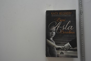 Beni Asla Bırakma – Katy Regnery – Martı Yayınları  - 543s.
