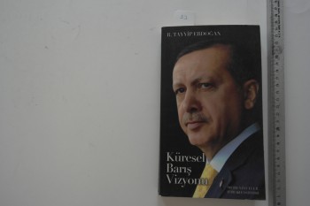 Küresel Barış Vizyonu – R. Tayyip Erdoğan – Meydan Yayıncılık -330s.