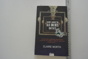 Harry August’ın İlk On Beş Hayatı – Claire North , Koridor Yayınları , 494 s.