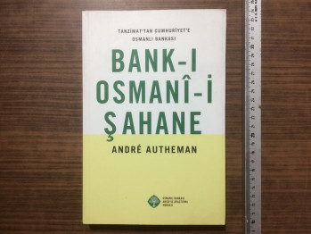 Tanzimat’tan Cumhuriyet’e Osmanlı Bankası/Bank-ı Osmani-i Şahane