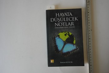 Hayata Düşülecek Notlar – Ramazan Kayacık – Karakay Akademi Yayınları -237s.