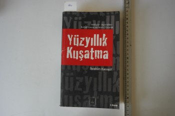 Yüzyıllık Kuşatma – İbrahim Karagül – Fide Yayınları – 386s.