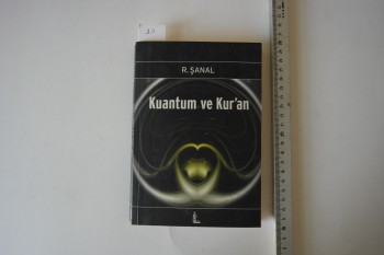 Kuantum ve Kur’an – R. Şanal – Laybirds Production – 240s.