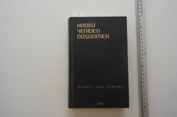 Hadisi Yeniden Düşünmek – Mehmet Emin Özafşar , Otto Yayınları , 415 s. (Ciltli)