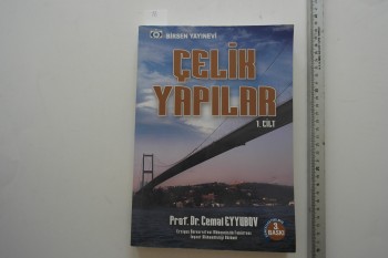 Çelik Yapılar 1. Cilt – Prof. Dr. Cemal Eyyubov , Birsen Yayınevi , 513 s.