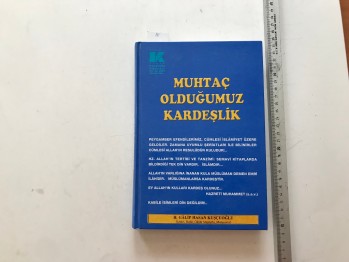 Muhtaç Olduğumuz Kardeşlik – H. Galip Hasan Kuşçuoğlu , Kuşçuoğlu Vakfı , 352 s. (Ciltli)
