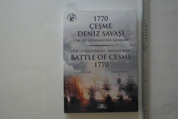 1770 Çeşme Deniz Savaşı 1768-1774 Osmanlı Rus Savaşları – Ali Rıza İşipek & Oğuz Aydemir , Denizler Kitabevi , 286 s. (Ciltli Şömizli)