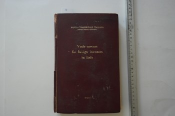 Vade-Mecum for Foreign Investors in Italy – Banca Commeciale Italiana , Milan , 474 s. (Ciltli)