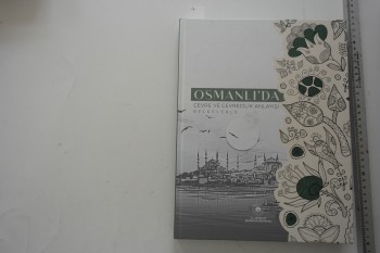 Osmanlı’da Çevre ve Çevrecilik Anlayışı Belgelerle – T.C. Çevre ve Şehircilik Bakanlığı (Ciltli)