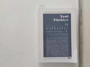 Yeni Türkiye 75 Kafkaslar Özel Sayısı – V , 712 s.
