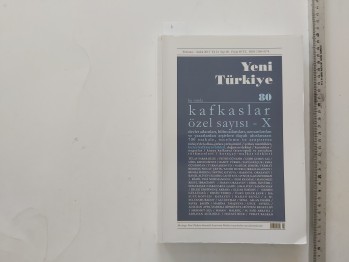 Yeni Türkiye 80 Kafkaslar Özel Sayısı – X , 672 s.