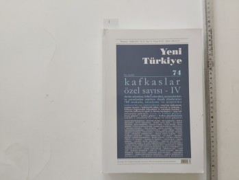 Yeni Türkiye 74 Kafkaslar Özel Sayısı – IV , 808 s.
