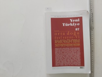 Yeni Türkiye 87 Orta Doğu Özel Sayısı – VI , 759 s.