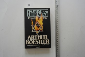 Promise And Fulfilment Palestine 1917/1949 – Arthur Koestler – Papermac – 286s.