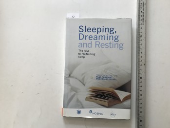 Sleeping, Dreaming and Resting – Pilar Cuartero & Eduard Estivill – 142s. (Ciltli)